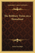 The Bobbsey Twins on a Houseboat