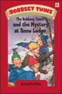 The Bobsey Twins and the Mystery at Snow Lodge