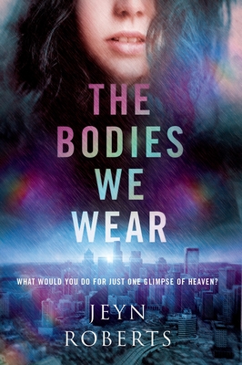 The Bodies We Wear - Roberts, Jeyn