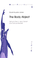 The Body Abject: Self and Text in Jean Genet and Samuel Beckett