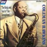 The Body and Soul of the Saxophone - Coleman Hawkins