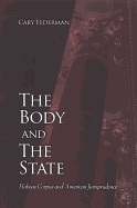 The Body and the State: Habeas Corpus and American Jurisprudence