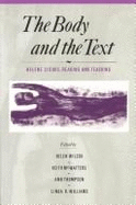 The Body and the Text: Helene Cixous--Reading and Teaching - Wilcox, Helen (Editor), and Thompson, Ann (Editor), and Williams, Linda R (Editor)