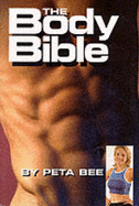 The body bible : how to find new ways to get and keep fit in the new millennium.