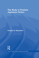 The Body in Postwar Japanese Fiction