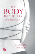 The Body in Society: An Introduction