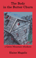 The Body in the Butter Churn: A Green Mountain Whodunit