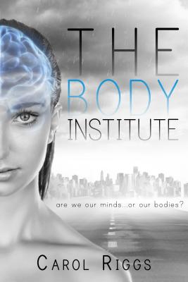 The Body Institute - Riggs, Carol