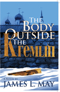 The Body Outside the Kremlin a Novel