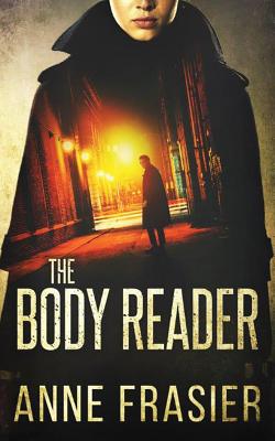 The Body Reader - Frasier, Anne, and Sutton-Smith, Emily (Read by)