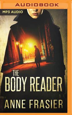 The Body Reader - Frasier, Anne, and Sutton-Smith, Emily (Read by)