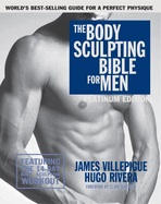 The Body Sculpting Bible for Men, Fourth Edition: The Ultimate Men's Strength Training and Bodybuilding Guide Featuring the Best Weight Training Workouts & Nutrition Plans Guaranteed to Gain Muscle & Burn Fat