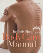 The Body Shop: Bodycare Manual - Body Shop