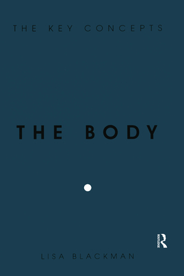 The Body - Blackman, Lisa, Dr.