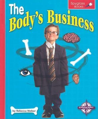 The Body's Business - Weber, Rebecca