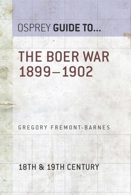 The Boer War 1899-1902 - Fremont-Barnes, Gregory