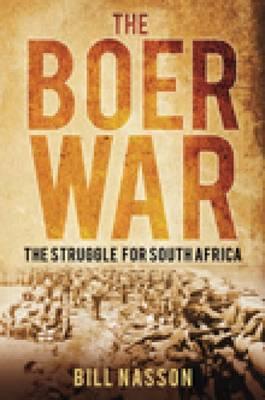 The Boer War: The Struggle for South Africa - Nasson, Bill