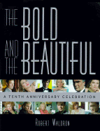 The Bold and the Beautiful: A 10th Anniversary Celebration