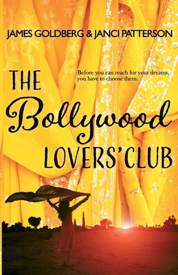 The Bollywood Lovers' Club - Patterson, Janci, and Goldberg, James