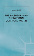 The Bolsheviks and the National Question, 1917-23