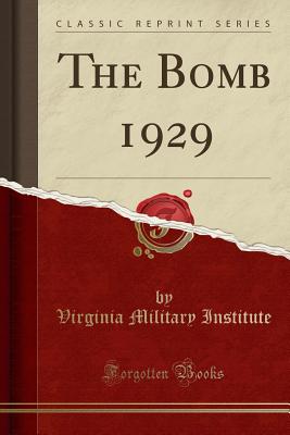 The Bomb 1929 (Classic Reprint) - Institute, Virginia Military