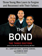 The Bond: Three Young Men Learn to Forgive and Reconnect with Their Fathers