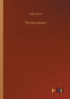 The Bondman - Caine, Hall