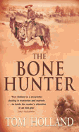 The Bone Hunter - Holland, Tom