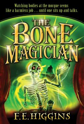 The Bone Magician - Higgins, F E