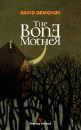 The Bone Mother