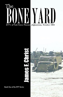 The Bone Yard: Book One of the Ett Series - Christ, James F