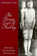 The Bonny Earl of Murray: The Intersections of Folklore and History