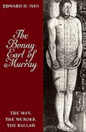 The Bonny Earl of Murray - Ives, Edward D.