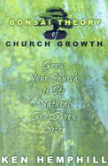 The Bonsai Theory of Church Growth