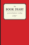 The Book Diary: A Journal of Your Reading