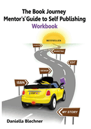 The Book Journey Mentor's Guide to Self-Publishing Workbook