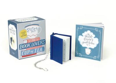 The Book Lover's Cup of Tea: Includes Tea Infuser - Running Press