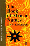 The Book of African Names - Asante, Molefi K