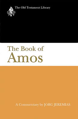 The Book of Amos: A Commentary - Jeremias, Jorg