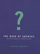 The Book of Answers: Getting Wise in a Wisdom-Crazy World