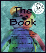 The Book of Beanie Babies: An Unofficial Book - Dralle, Lynn, and Wilson, Lynn Dralle, and Dralle, Lee A