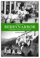 The Book of Berrynarbor: A Biography of Devon Life from 1920