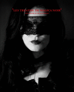 The Book of Black Magic: Les Treatise de Magica Noir