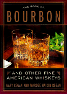 The book of bourbon and other fine American whiskeys