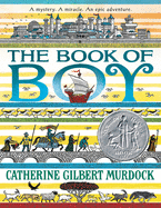 The Book of Boy: A Newbery Honor Award Winner