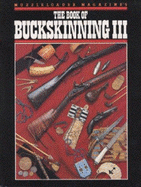The Book of Buckskinning III