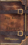 The Book of Choices: Volume Two