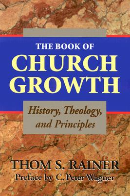 The Book of Church Growth - Rainer, Thom S