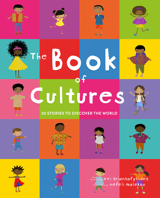 The Book of Cultures: 30 Stories to Discover the World - Triantafyllides, Evi