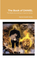 The Book of DANIEL: The Bible According to Jeanne Series